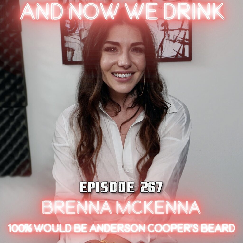 Brenna McKenna Guests on 'And Now We Drink' ASNHub